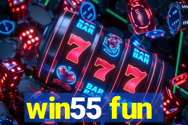 win55 fun