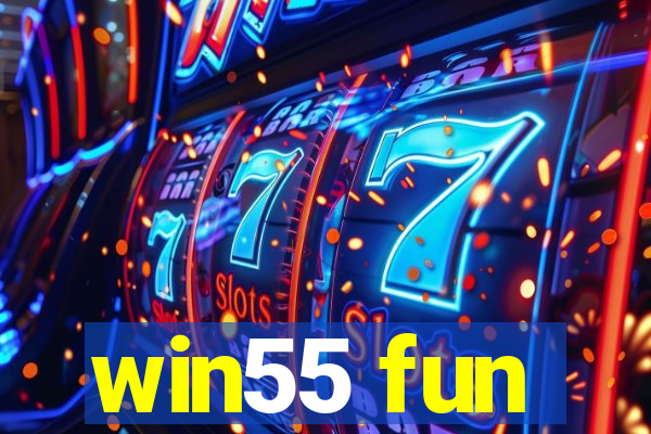 win55 fun
