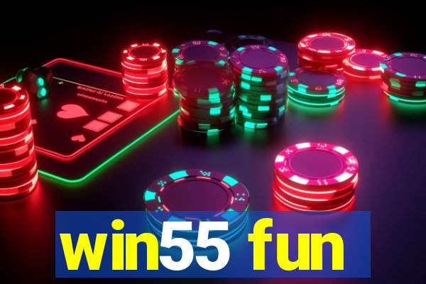 win55 fun