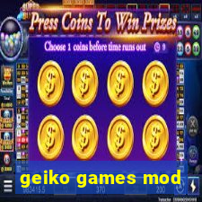 geiko games mod