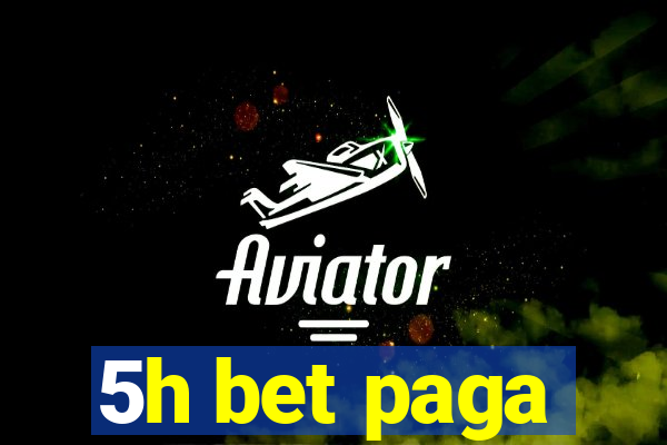 5h bet paga