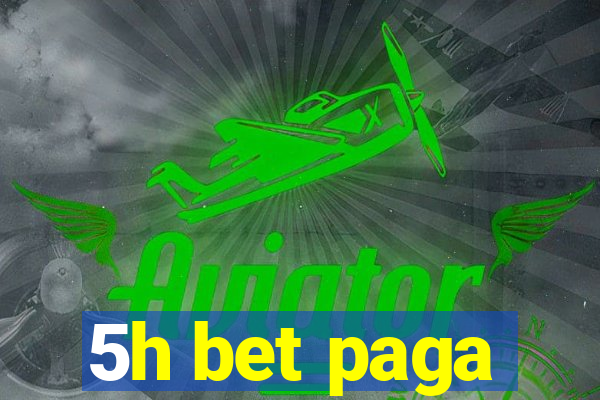 5h bet paga
