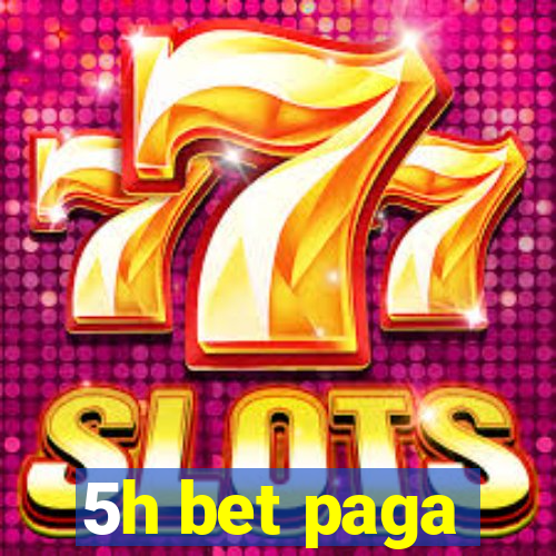 5h bet paga