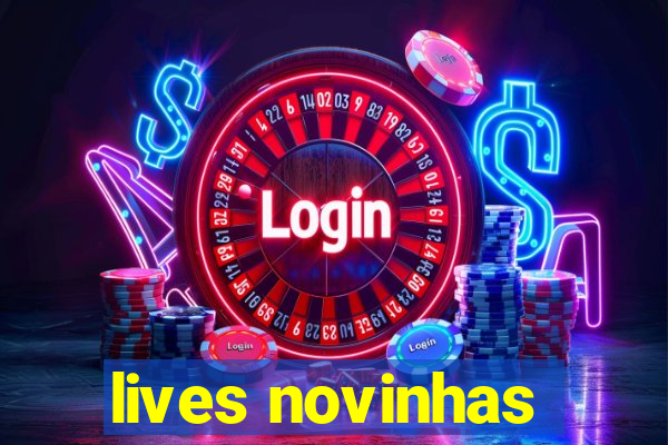 lives novinhas