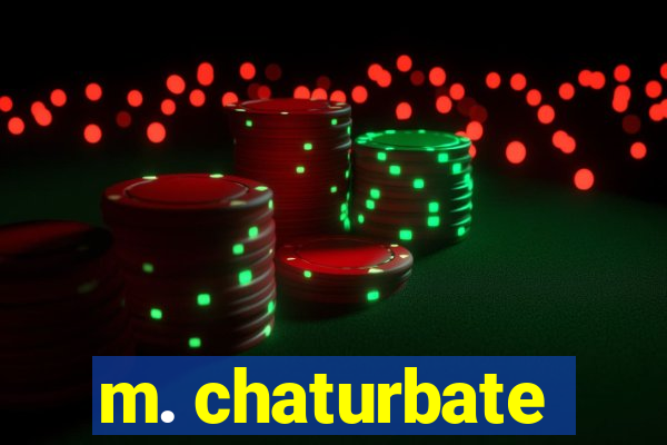 m. chaturbate