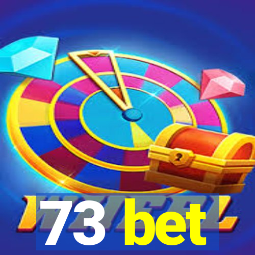 73 bet