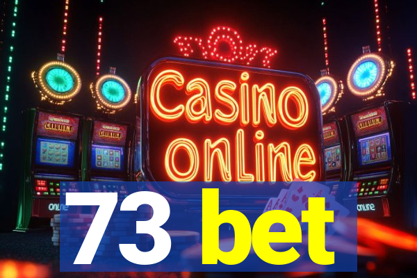 73 bet