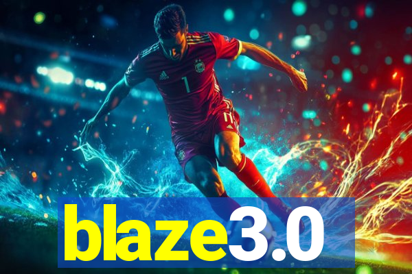 blaze3.0