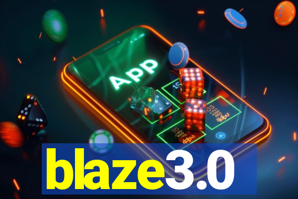 blaze3.0