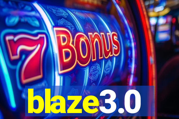 blaze3.0