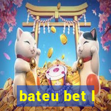 bateu bet l