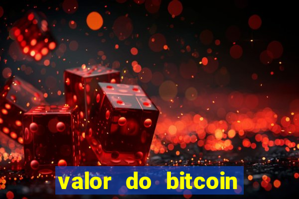 valor do bitcoin em 2020 em reais