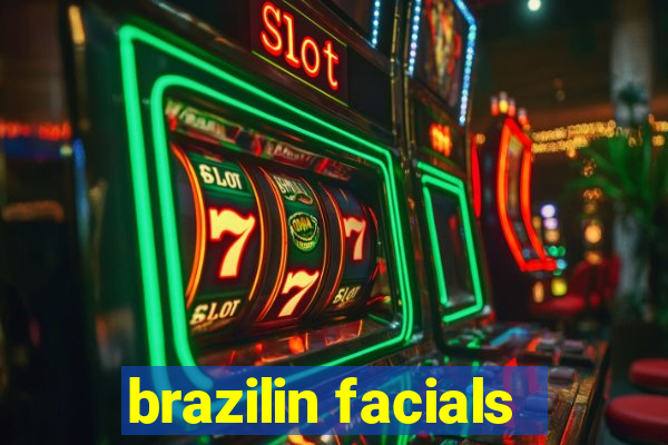 brazilin facials