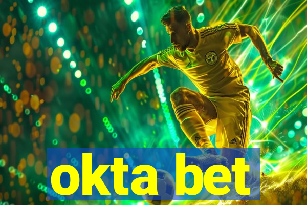 okta bet