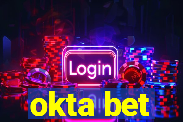 okta bet