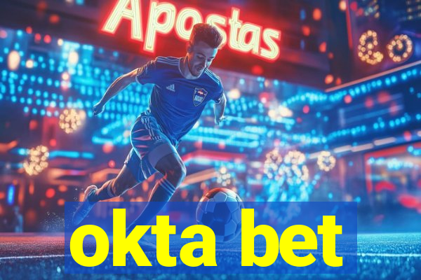 okta bet