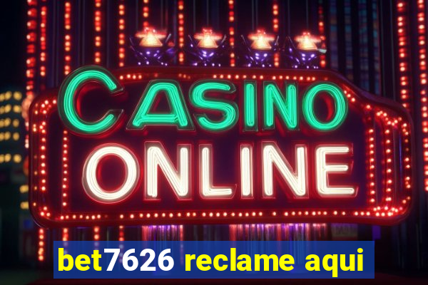 bet7626 reclame aqui