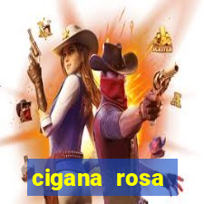 cigana rosa vermelha historia
