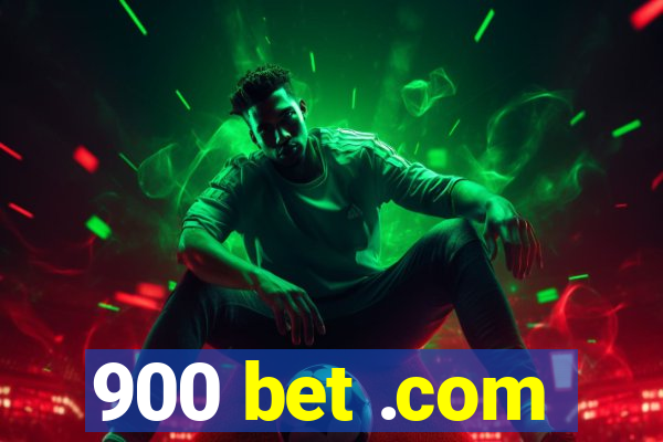 900 bet .com