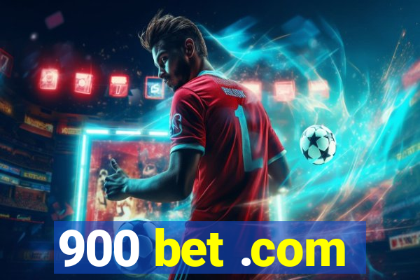 900 bet .com