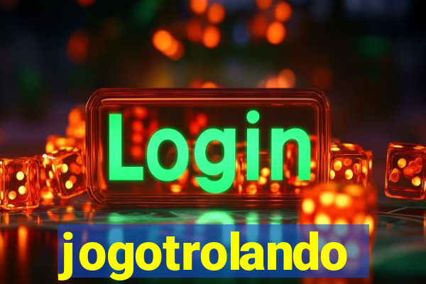 jogotrolando
