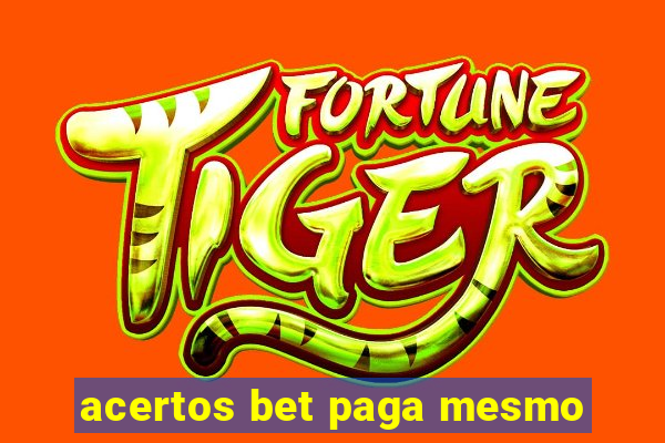 acertos bet paga mesmo