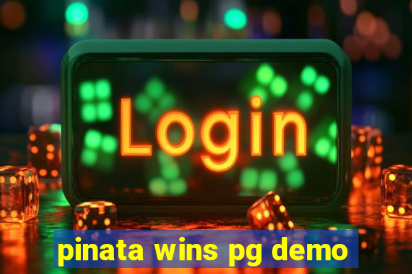 pinata wins pg demo