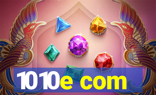 1010e com