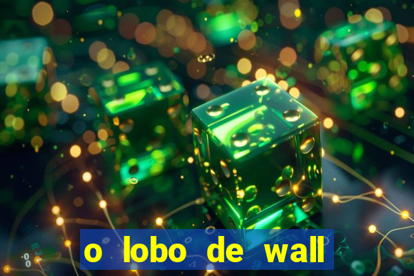o lobo de wall street gratis
