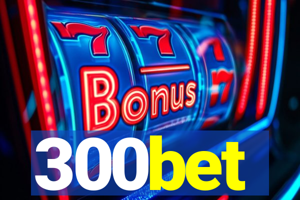 300bet
