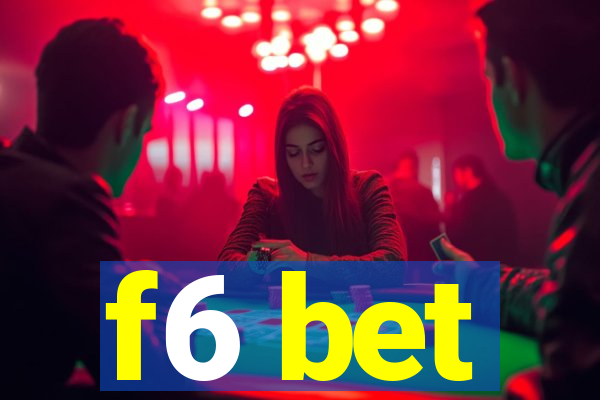 f6 bet
