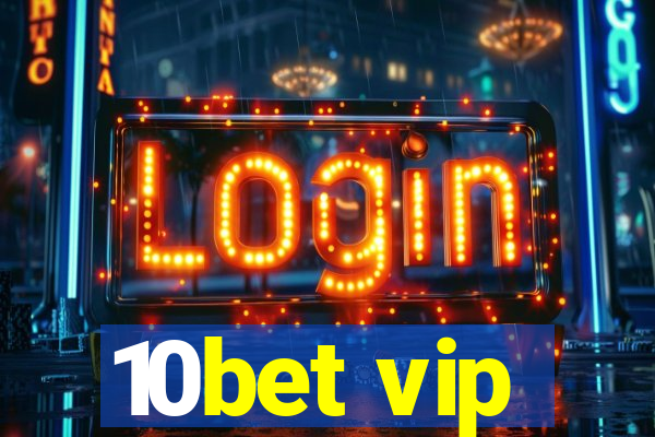 10bet vip