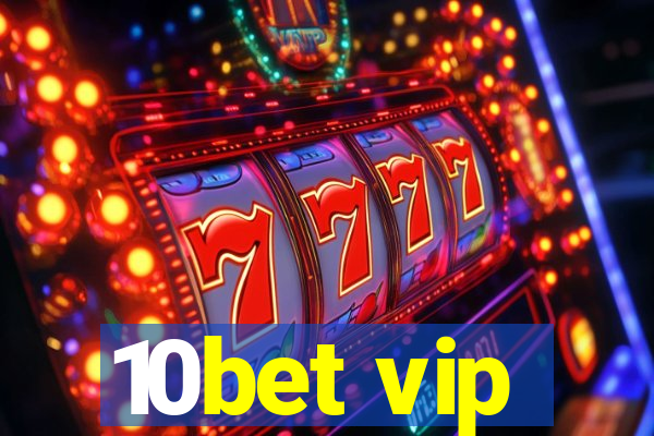 10bet vip