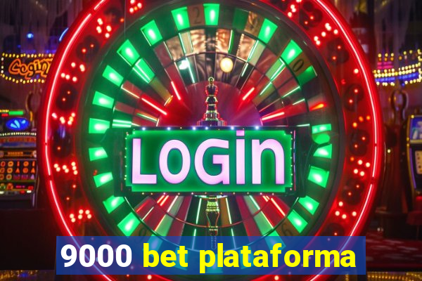 9000 bet plataforma