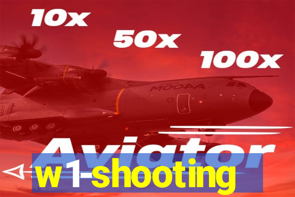 w1-shooting
