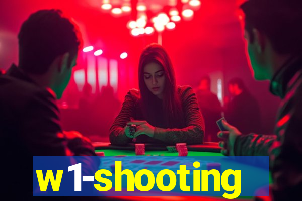 w1-shooting