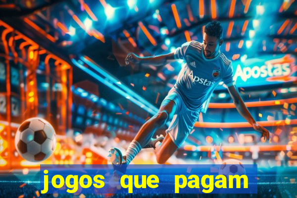 jogos que pagam dinheiro de verdade 2024