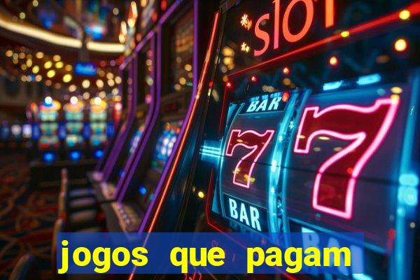 jogos que pagam dinheiro de verdade 2024