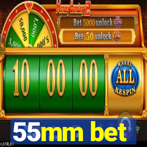 55mm bet