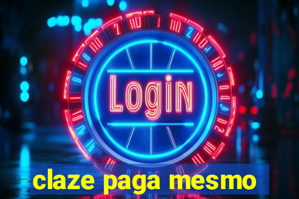 claze paga mesmo