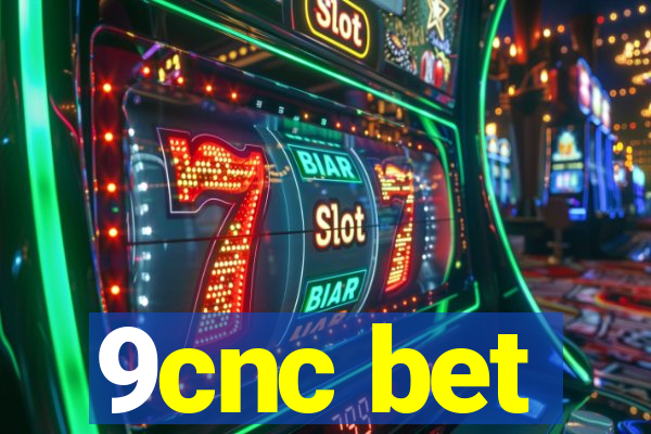 9cnc bet