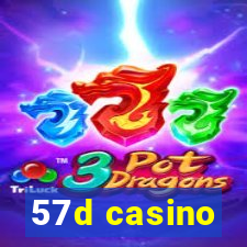 57d casino