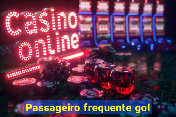 Passageiro frequente gol