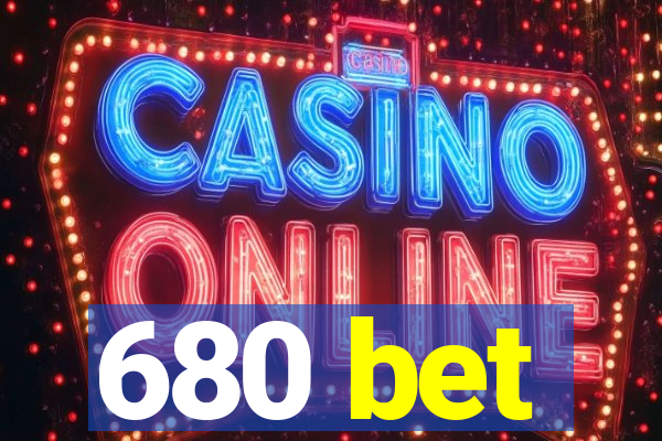 680 bet