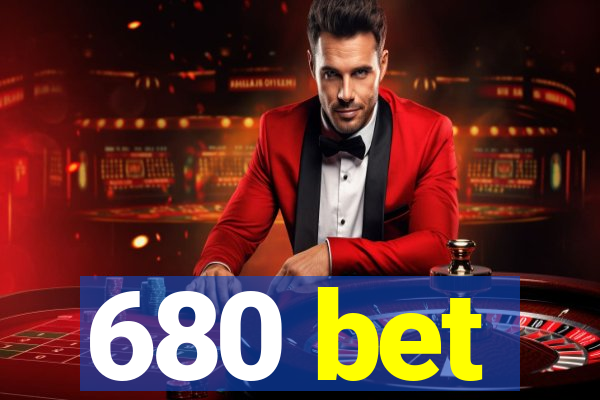 680 bet