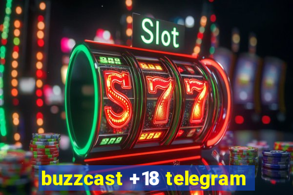 buzzcast +18 telegram