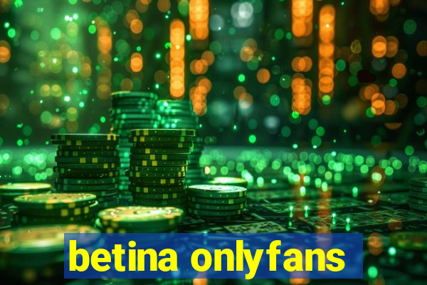 betina onlyfans