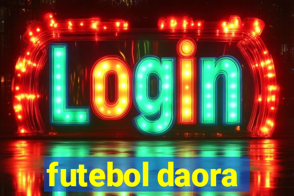 futebol daora