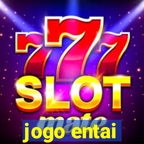 jogo entai