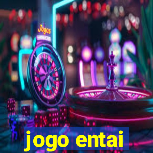 jogo entai